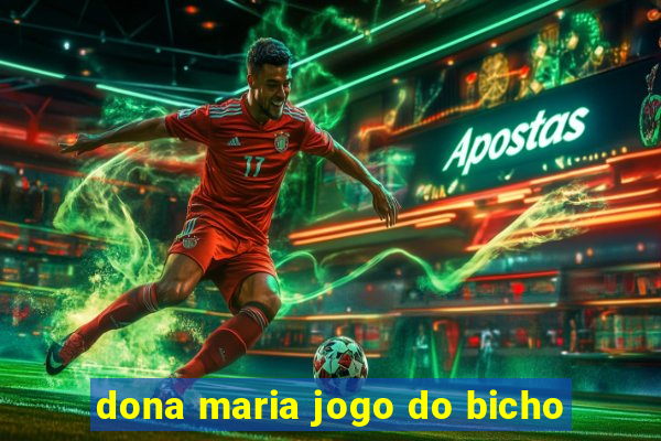 dona maria jogo do bicho